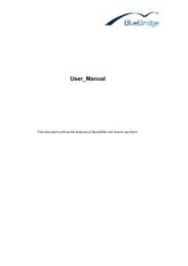 User_Manual  This document outlines the features of Save2Disk and how to use them. User_Manual