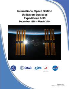 International Space Station Utilization Statistics Expeditions 0-38 December 1998 – March[removed]August 2014