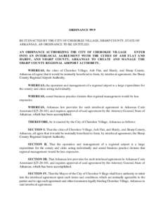 ORDINANCEBE IT ENACTED BY THE CITY OF CHEROKEE VILLAGE, SHARP COUNTY, STATE OF ARKANSAS, AN ORDINANCE TO BE ENTITLED : AN ORDINANCE AUTHORIZING THE CITY OF CHEROKEE VILLAGE ENTER