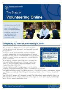 The State of  Volunteering Online Issue 229 Friday 29 July 2016 OFFICE FOR VOLUNTEERS Level 8, Riverside Centre