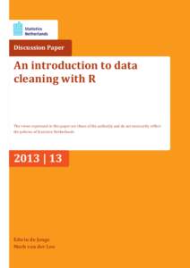 Discussion Paper  An introduction to data cleaning with R  The views expressed in this paper are those of the author(s) and do not necesarily reflect