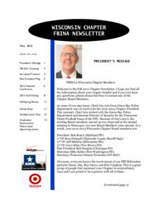 WISCONSIN CHAPTER FBINA NEWSLETTER FALL 2012 Inside this issue: President’s Message