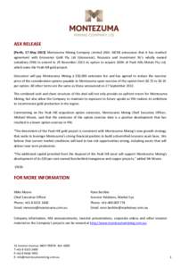 ASX RELEASE [Perth, 17 May[removed]Montezuma Mining Company Limited (ASX: MZM) announces that it has reached agreement with Grosvenor Gold Pty Ltd (Grosvenor), Resource and Investment NL’s wholly owned subsidiary (RNI) t