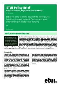 ETUI Policy Brief European Economic, Employment and Social Policy N° [removed]Letter-box companies and abuse of the posting rules: how the primacy of economic freedoms and weak