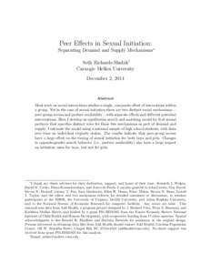 Peer Effects in Sexual Initiation: Separating Demand and Supply Mechanisms∗ Seth Richards-Shubik† Carnegie Mellon University December 2, 2014