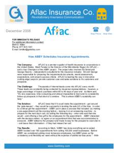 Aflac Insurance Co. Revolutionary Insurance Communication December 2008 FOR IMMEDIATE RELEASE For additional information contact: