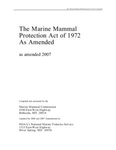 The Marine Mammal Protection Act of 1972 as Amended (2007)