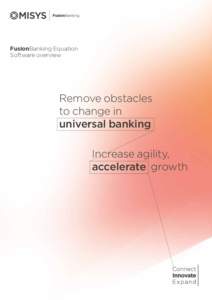 FusionBanking Equation Software overview Remove obstacles to change in universal banking