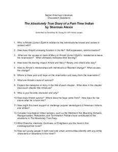 Native American Literature Discussion Questions The Absolutely True Diary of a Part-Time Indian by Sherman Alexie Submitted by Dorothea M. Susag for OPI library project