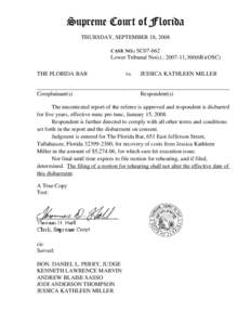 Supreme Court of Florida THURSDAY, SEPTEMBER 18, 2008 CASE NO.: SC07-662 Lower Tribunal No(s).: [removed],360(6B)(OSC) THE FLORIDA BAR