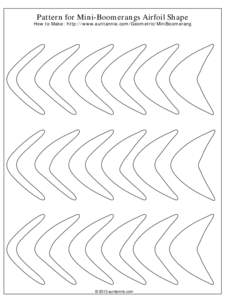 Pattern for Mini-Boomerangs Airfoil Shape  How to Make: http://www.auntannie.com/Geometric/MiniBoomerang © 2013 auntannie.com