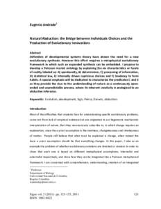 Eugenio Andrade1  Natural Abduction: the Bridge between Individuals Choices and the Production of Evolutionary Innovations Abstract Defenders of developmental systems theory have shown the need for a new