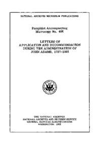 NATIONAL ARCHIVES MICROFILM PUBLICATIONS  Pamphlet Accompanying Microcopy No. 406 LETTERS OF APPLICATION AND RECOMMENDATION