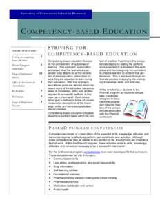 Uni v er s i t y o f C o nne c t i c ut S c ho o l o f P ha r m a cy  C OMPETENCY - BASED E DUCATION INSIDE THIS ISSUE:  Striving for competencybased education