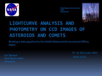 NASA Meteoroid Environment Office Marshall SFC LIGHTCURVE ANALYSIS AND PHOTOMETRY ON CCD IMAGES OF