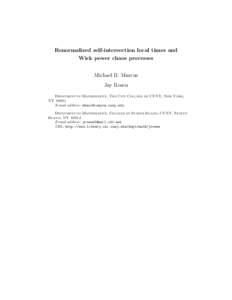 Renormalized self-intersection local times and Wick power chaos processes Michael B. Marcus Jay Rosen Depatment of Mathematics, The City College of CUNY, New York, NY 10031