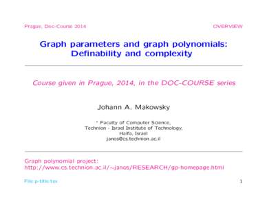 Prague, Doc-CourseOVERVIEW Graph parameters and graph polynomials: Definability and complexity