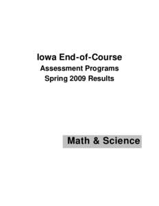 Iowa End-of-Course Assessment Programs Spring 2009 Results Math & Science