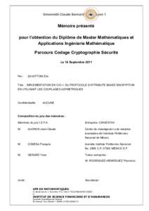 Mémoire présenté pour l’obtention du Diplôme de Master Mathématiques et Applications Ingénierie Mathématique Parcours Codage Cryptographie Sécurité Le 16 Septembre 2011
