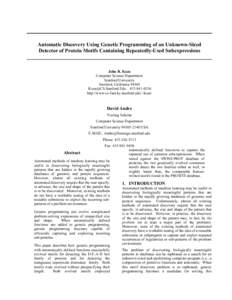 Automatic Discovery Using Genetic Programming of an Unknown-Sized Detector of Protein Motifs Containing Repeatedly-Used Subexpressions John R. Koza Computer Science Department Stanford University