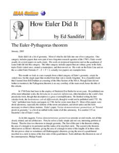 How Euler Did It by Ed Sandifer The Euler-Pythagoras theorem January, 2005 Euler didn’t do a lot of geometry. Most of what he did falls into one of two categories. One category includes papers that were part of now-for
