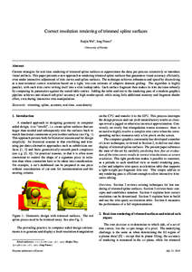 Correct resolution rendering of trimmed spline surfaces Ruijin Wua , Jorg Petersa a University of Florida