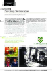 Case Study: The Park School Bringing maths to life with the Casio fx-CG20 The Park School in Yeovil, Somerset – judged as ‘outstanding’ by the Independent Schools Inspectorate, along with Liz Berrimann, Head of Mat