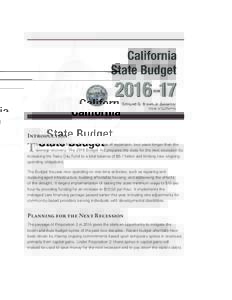 Introduction  T he economy has finished its seventh year of expansion, two years longer than the average recovery. The 2016 Budget Act prepares the state for the next recession by