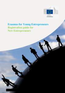 Erasmus for Young Entrepreneurs Registration guide for New Entrepreneurs Erasmus for Young Entrepreneurs Support Office co/EUROCHAMBRES