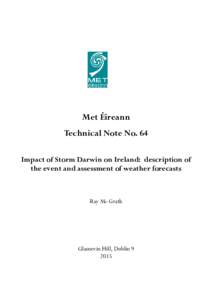 Met Éireann Technical Note No. 64 Impact of Storm Darwin on Ireland: description of the event and assessment of weather forecasts  Ray Mc Grath