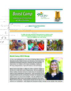 Boost Camp Newsletter Fall 2013 To offer the best possible intervention to children with motor disabilities, leading to life-long independence, high self-esteem and well-being.