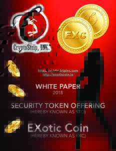 http://cryptostripinc.com http://exoticcoin.io WHITE PAPER 2018
