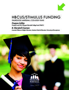 HBCUS/STIMULUS FUNDING THURGOOD MARSHALL COLLEGE FUND Dwayne Ashley  President and CEO, Thurgood Marshall College Fund (TMCF)