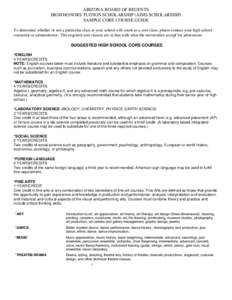 ARIZONA BOARD OF REGENTS HIGH HONORS TUITION SCHOLARSHIP (AIMS SCHOLARSHIP) SAMPLE CORE COURSE GUIDE To determine whether or not a particular class at your school will count as a core class, please contact your high scho