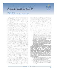 Special Issue—Scripps Centennial California Sea Grant Turns 30 Christine Johnson California Sea Grant • San Diego, California USA  As an institution whose success has been inextricably linked to the vision and suppor