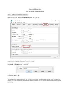 Numerical Dispersion Craig M. Bethke and Brian Farrell1 Task 1: Effect of numerical dispersion Open “Pulse.x1t”, and on the Medium pane, set αL to “0”  to eliminate physical dispersion from the model.