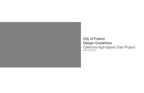 Fresno_HSR_Design_Guidelines_080612.pdf