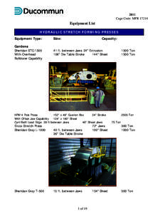 2011 Cage Code: MFREquipment List HY DR AU LI C ST RETCH F ORMING PRESSES Equipment Type: