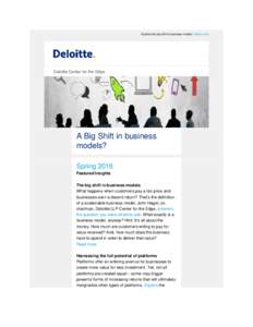 Explore the big shift in business models | Read more  Deloitte Center for the Edge A Big Shift in business models?