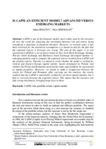 IS CAPM AN EFFICIENT MODEL? ADVANCED VERSUS EMERGING MARKETS Iulian IHNATOV *, Nicu SPRINCEAN** Abstract: CAPM is one of the financial models most widely used by the investors all over the world for analyzing the correla