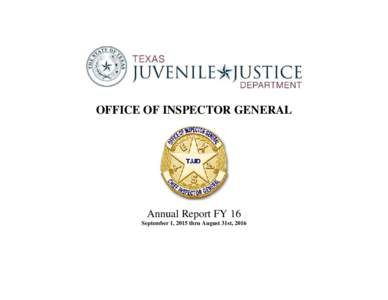 OFFICE OF INSPECTOR GENERAL  Annual Report FY 16 September 1, 2015 thru August 31st, 2016  Office of Inspector General