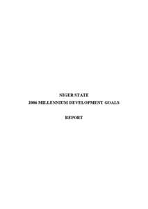 NIGER STATE  2006 MILLENNIUM DEVELOPMENT GOALS  REPORT  Contents 