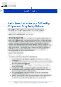 GU IDE L IN E S  	
   Latin American Advocacy Fellowship Program on Drug Policy Reform