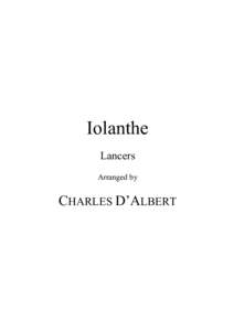 Iolanthe Lancers Arranged by CHARLES D’ALBERT