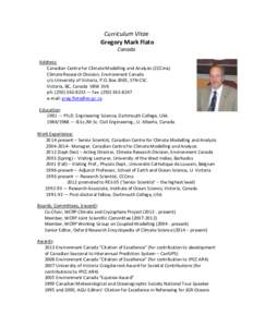 Curriculum Vitae Gregory Mark Flato Canada Address: Canadian Centre for Climate Modelling and Analysis (CCCma) Climate Research Division, Environment Canada