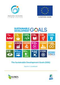 European union  The Sustainable Development Goals (SDG) Teacher’s Guidebook  DISCLAIMERS