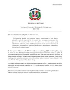 Unofficial translation  DOMINICAN REPUBLIC INTENDED NATIONALLY DETERMINED CONTRIBUTION INDC-DR