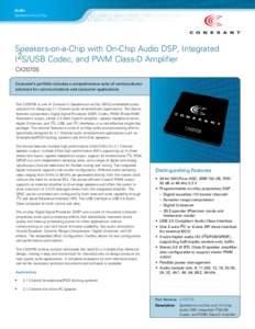 Audio Speakers-on-a-Chip Speakers-on-a-Chip with On-Chip Audio DSP, Integrated I2S/USB Codec, and PWM Class-D Amplifier CX20705