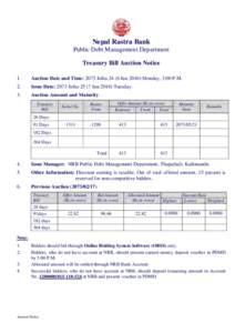 Nepal Rastra Bank Public Debt Management Department Treasury Bill Auction Notice 1.  Auction Date and Time: 2073 JethaJunMonday, 3:00 P.M.