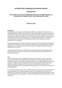 INTERNATIONAL COMMISSION ON MISSING PERSONS DECLARATION ON THE ROLE OF THE STATE IN ADDRESSING THE ISSUE OF PERSONS MISSING AS A CONSEQUENCE OF ARMED CONFLICT AND HUMAN RIGHTS ABUSES  Explanatory Note